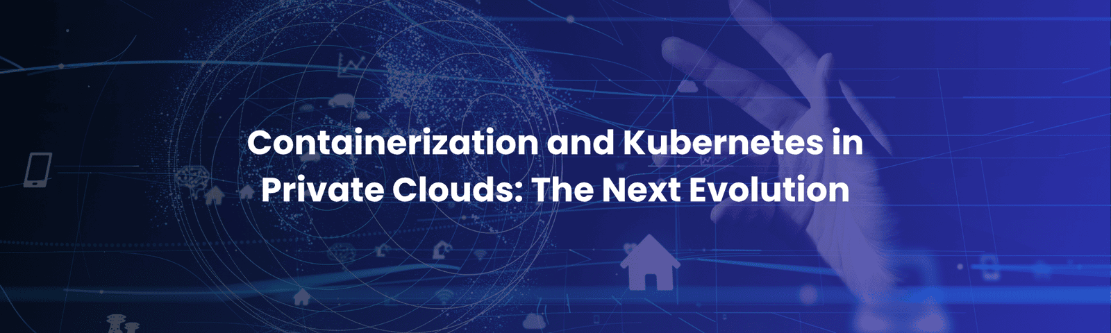 Containerisation and Kubernetes in Private Clouds
